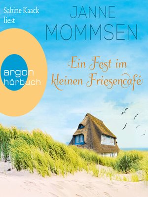 cover image of Ein Fest im kleinen Friesencafé--Die kleine Friesencafé-Reihe, Band 2 (Ungekürzte Lesung)